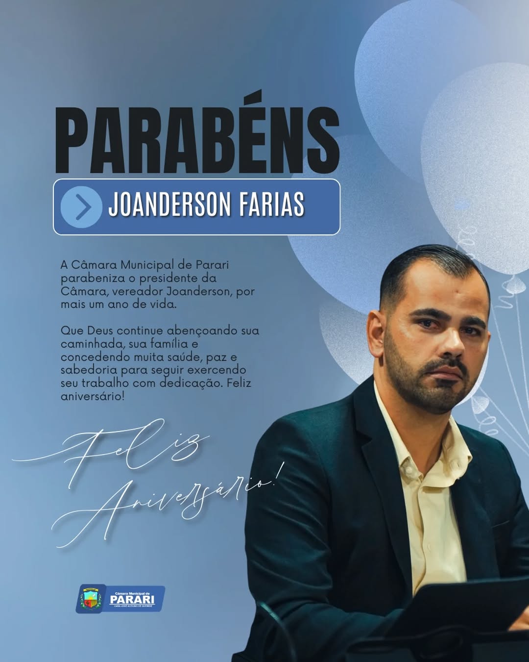 Hoje é dia de celebrar a vida do nosso presidente da Câmara, vereador Joanderson! 🎉