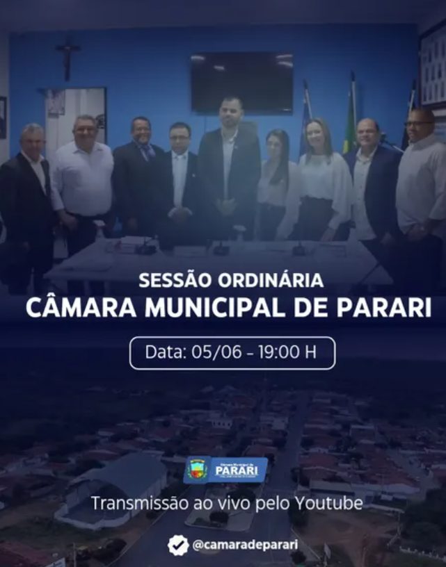 🏛️ Hoje tem Sessão Ordinária na Câmara Municipal de Parari!
